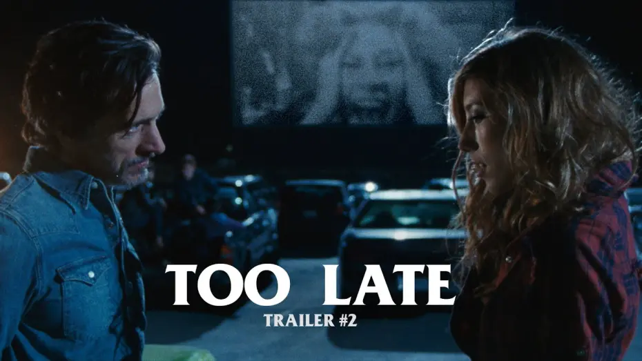 Watch film Too Late | Trailer #2