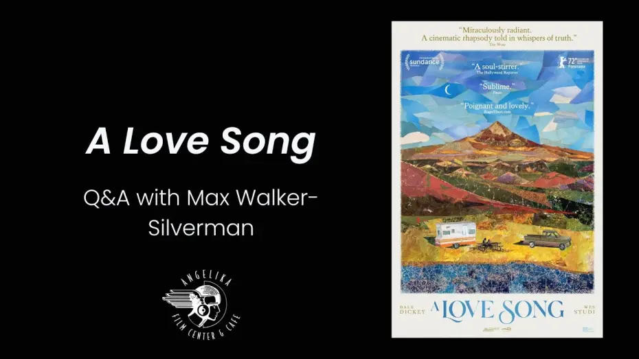 Watch film A Love Song | A Love Song Q&A with Director Max Walker-Silverman