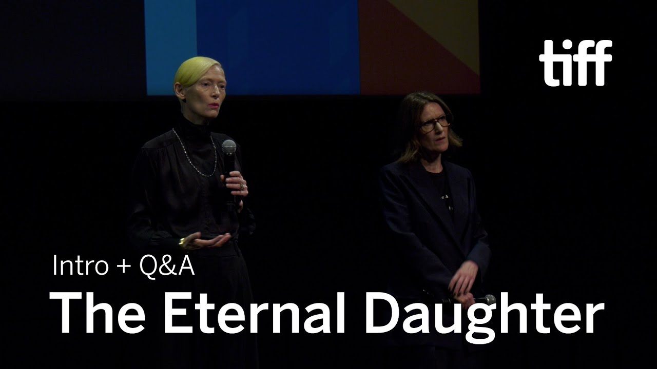 Watch film The Eternal Daughter | THE ETERNAL DAUGHTER Q&A | TIFF 2022