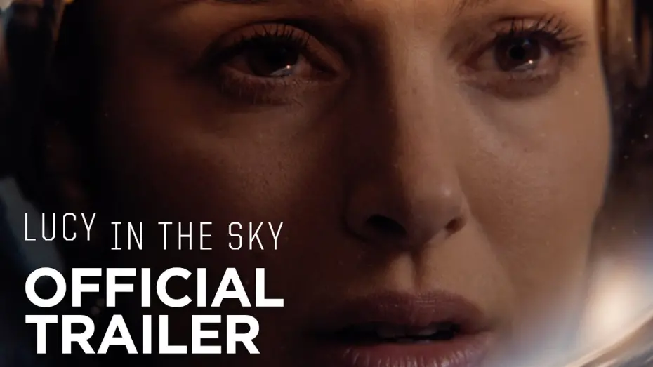 Watch film Lucy in the Sky | LUCY IN THE SKY | Official Trailer | FOX Searchlight