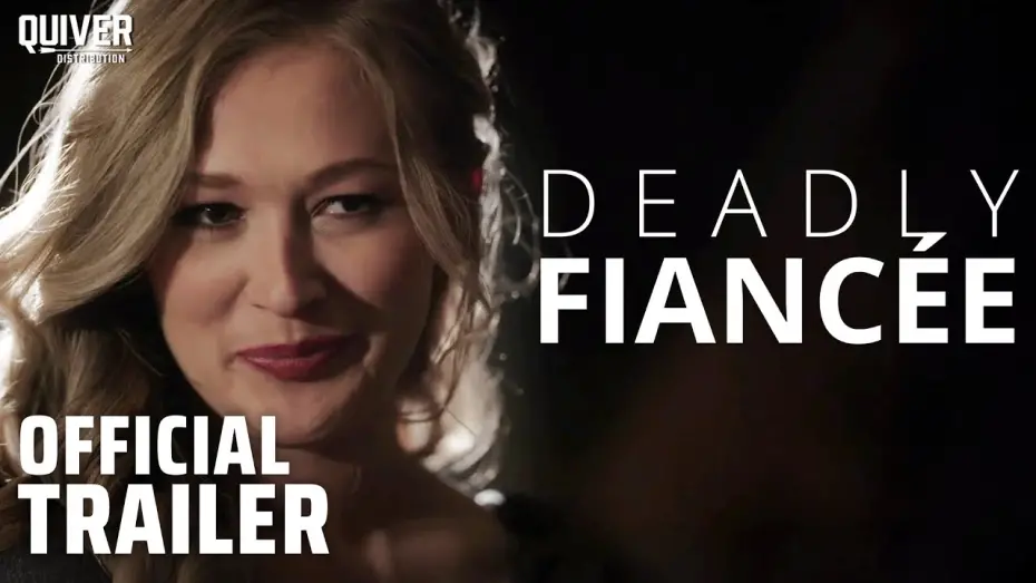 Watch film Deadly Fiancée | Official Trailer