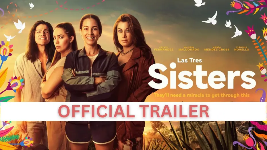 Watch film Las Tres Sisters | Official Trailer