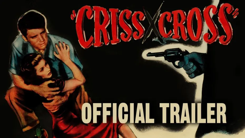 Watch film Criss Cross | CRISS CROSS (Masters of Cinema) New & Exclusive Trailer