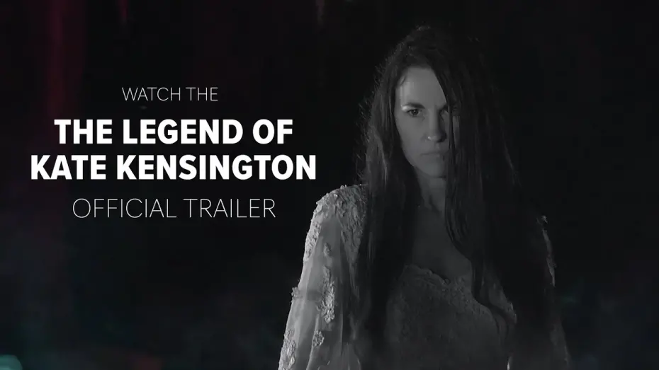 Watch film The Legend of Kate Kensington | The Legend Of Kate Kensington - Official Trailer