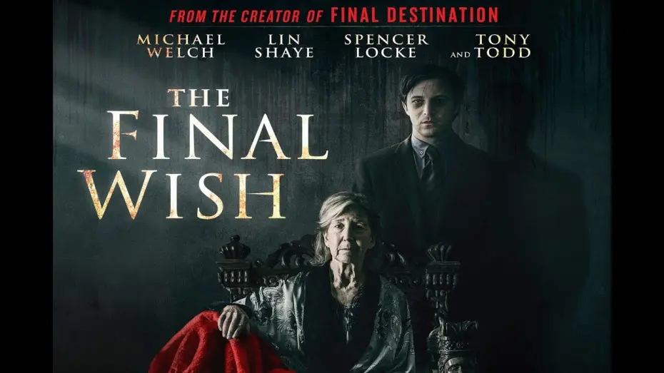 Watch film The Final Wish | The Final Wish Trailer - Starring Michael Welch, Lin Shaye, Tony Todd