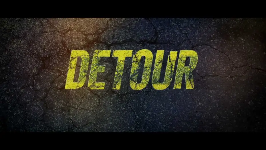 Watch film Detour | DETOUR (2013) Trailer