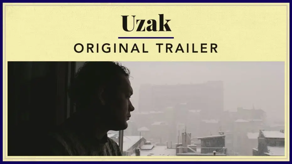 Watch film Distant | Uzak - Original Trailer