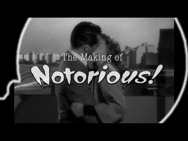 Watch film Notorious | The Making of Hitchcock