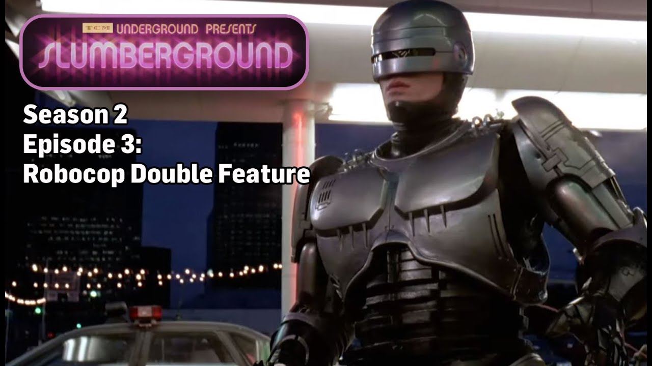 Watch film RoboCop | TCM Slumberground Presents: Robocop (1987) and Robocop 2 (1990)