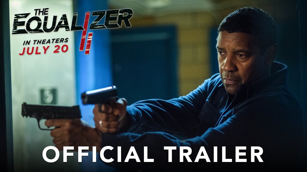 Watch film The Equalizer 2 | THE EQUALIZER 2 - Official Trailer (HD)