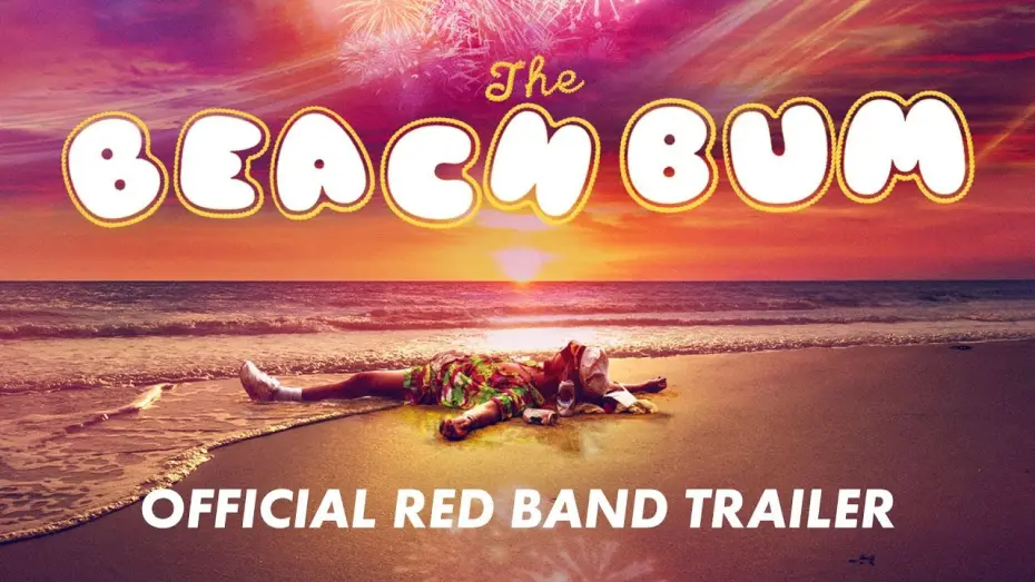 Watch film The Beach Bum | Official Red Band Trailer