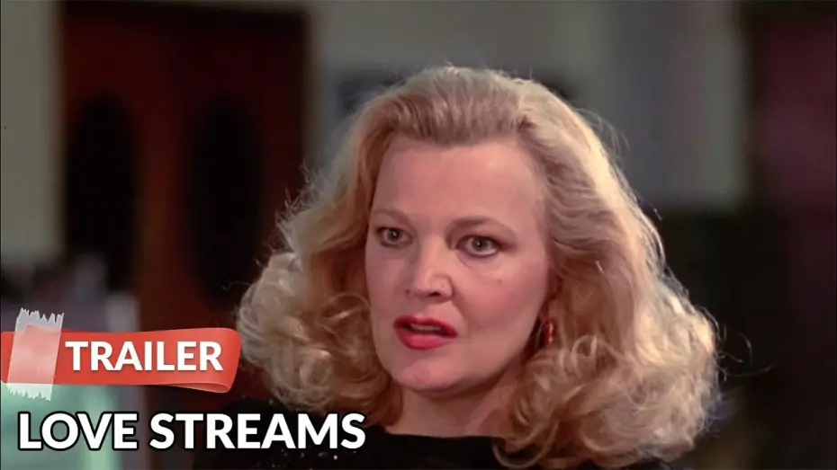 Watch film Love Streams | Love Streams 1984 Trailer HD | Gena Rowlands | John Cassavetes