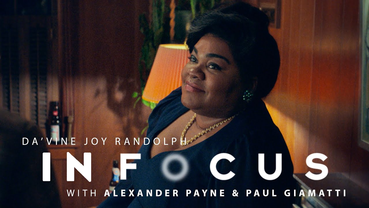 Watch film The Holdovers | Dir. Alexander Payne & Paul Giamatti on Da’Vine Joy Randolph’s Layered Performance | In Focus | Ep 7