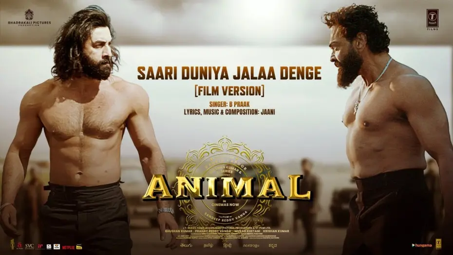 Watch film Animal | ANIMAL: Saari Duniya Jalaa Denge (Film Version) Ranbir K, Bobby D, Sandeep, B Praak,Jaani, Bhushan K