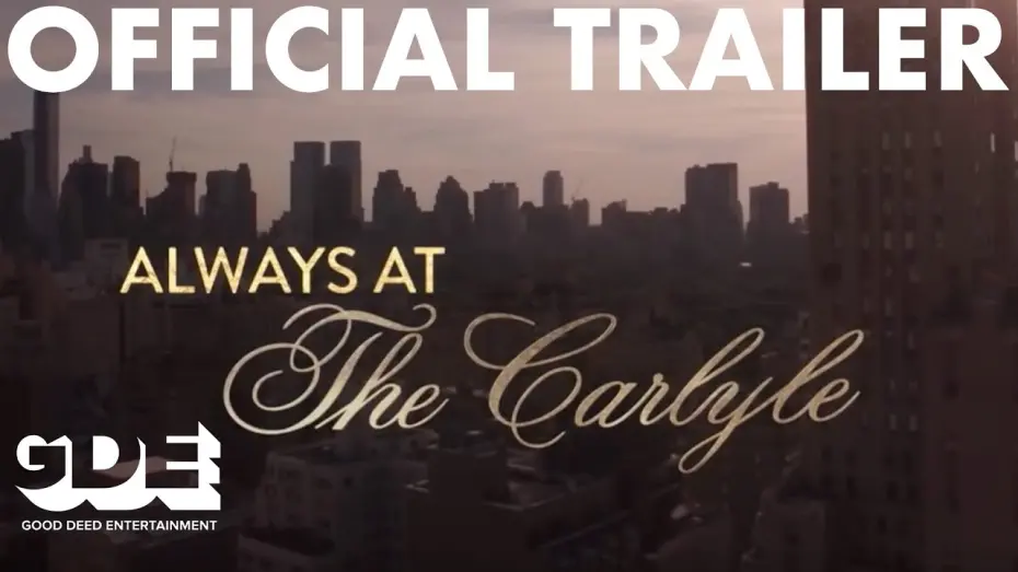 Watch film Always at The Carlyle | Always at the Carlyle Trailer