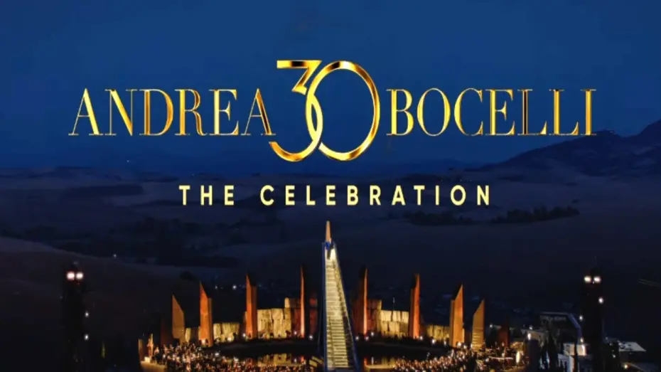 Watch film Andrea Bocelli 30: The Celebration | Full Trailer