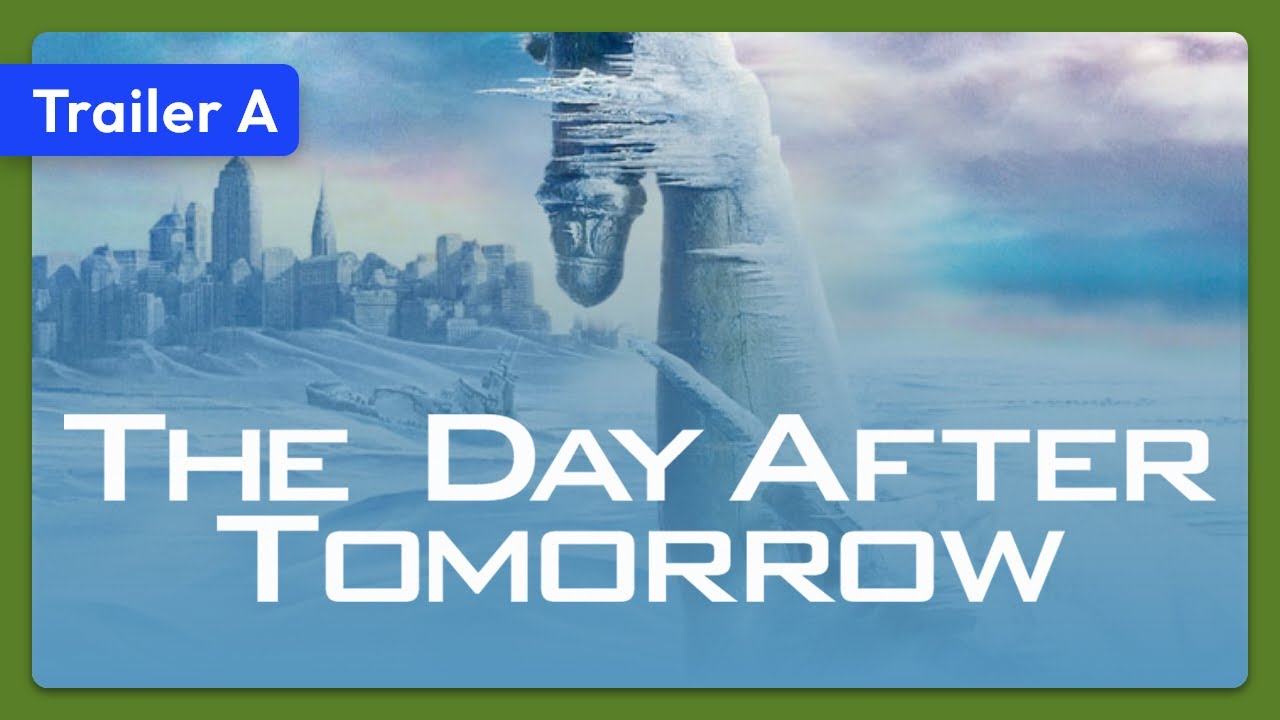 Watch film The Day After Tomorrow | The Day After Tomorrow (2004) Trailer A