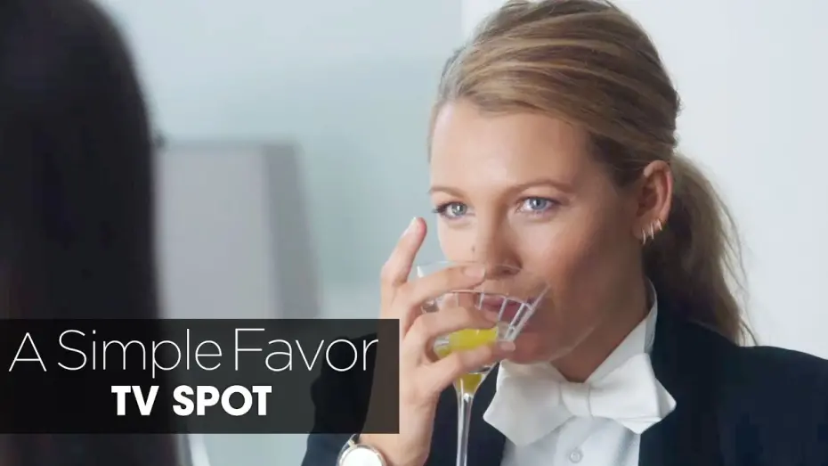 Watch film A Simple Favor | A Simple Favor (2018) Official TV Spot “Big Twist” – Anna Kendrick, Blake Lively, Henry Golding