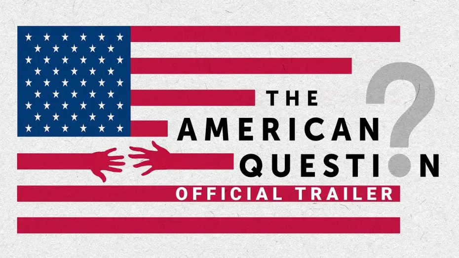 Watch film The American Question | The American Question | Official Trailer | Gravitas Ventures