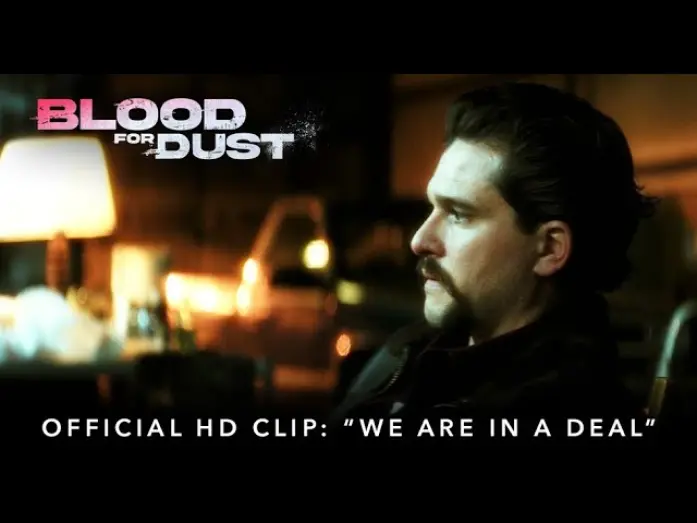 Watch film Blood for Dust | "We Are In A Deal"