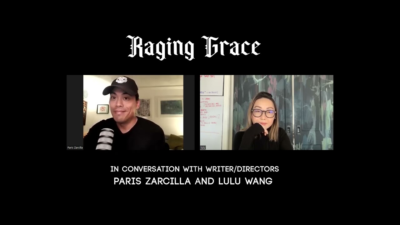 Watch film Raging Grace | In Conversation with writer/directors Paris Zarcilla and Lulu Wang