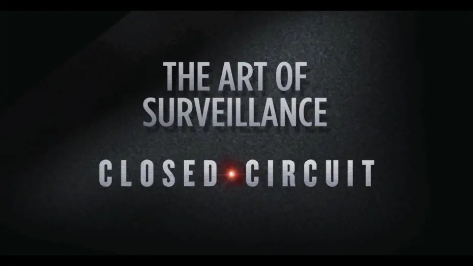 Watch film Closed Circuit | "Surveillance" Featurette