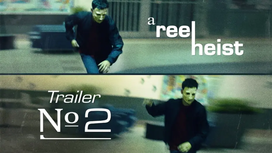 Watch film A Reel Heist | A REEL HEIST (2023) - Trailer № 2