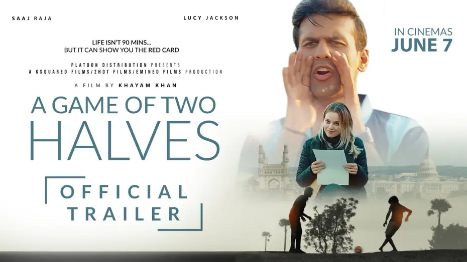 Watch film A Game of Two Halves | A Game of Two Halves | Official Trailer | UK Release 7June | Saaj Raja, Nikkita Chadha, Lucy Jackson