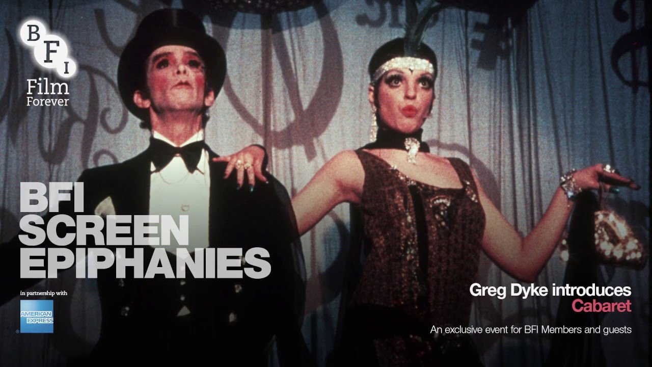 Watch film Cabaret | Greg Dyke introduces Cabaret (1972) | BFI Screen Epiphanies