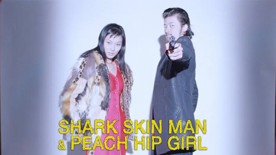 Watch film Shark Skin Man and Peach Hip Girl | Opening