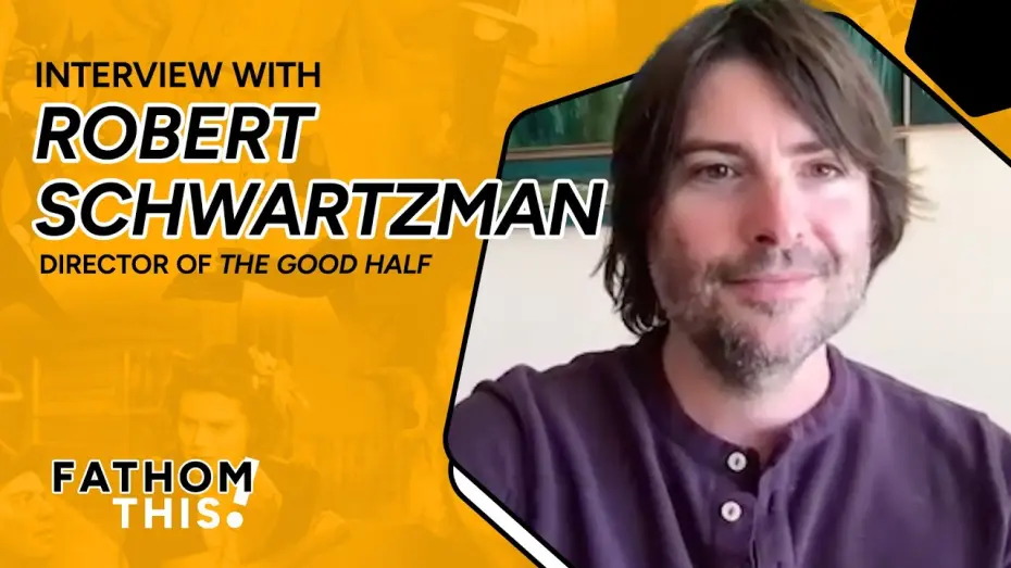 Watch film The Good Half | Fathom This! | Interview with Robert Schwartzman