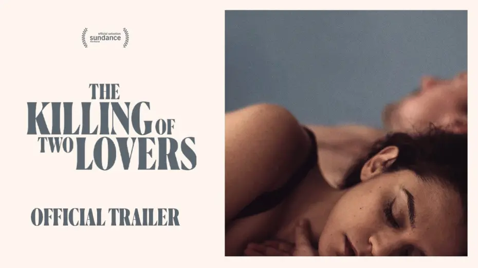 Watch film The Killing of Two Lovers | Official Trailer