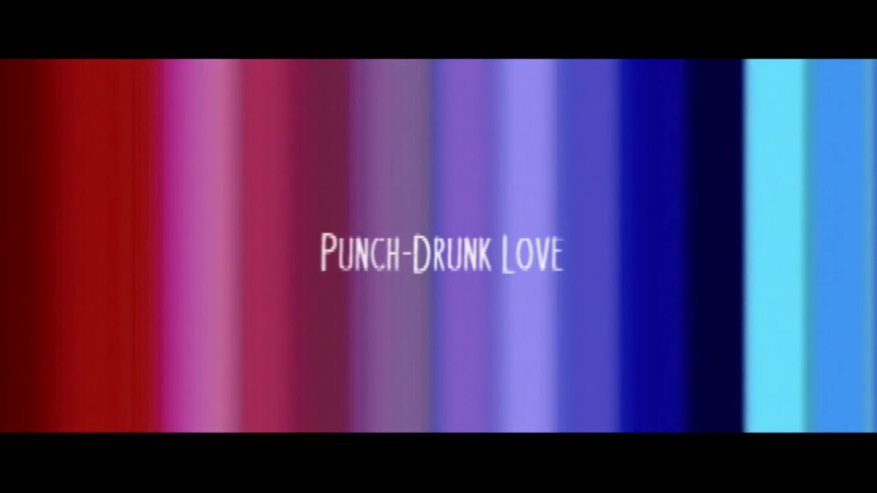 Watch film Punch-Drunk Love | Punch-Drunk Love: Trailer with Jeremy Blake