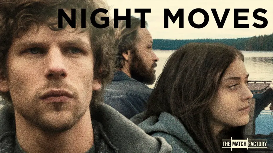 Watch film Night Moves | Trailer