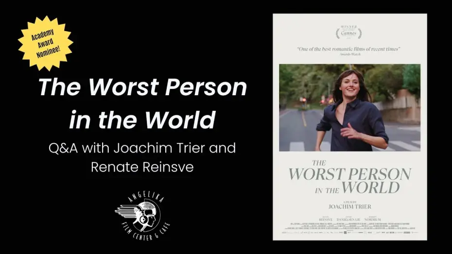 Watch film The Worst Person in the World | THE WORST PERSON IN THE WORLD Q&A with Director Joachim Trier & Actress Renate Reinsve