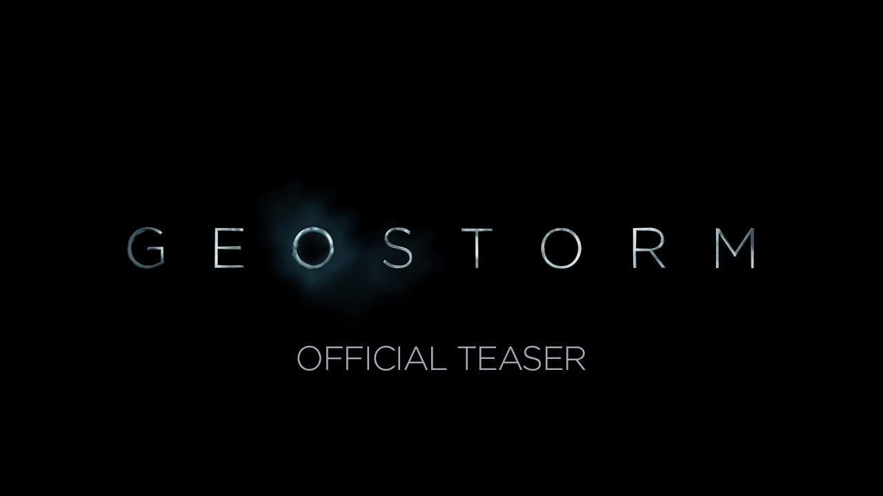 Watch film Geostorm | GEOSTORM - OFFICIAL TEASER [HD]