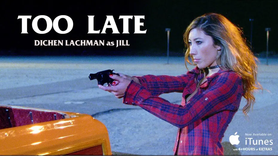 Watch film Too Late | "Jill" Character Featurette