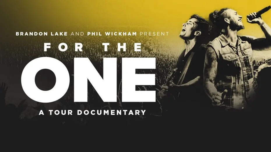 Watch film For the One | Brandon Lake & Phil Wickham Present: FOR THE ONE (Trailer)