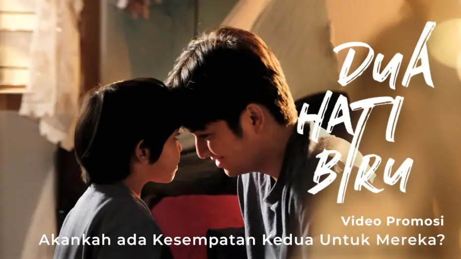 Watch film Two Blue Heart | DUA HATI BIRU Video Promosi