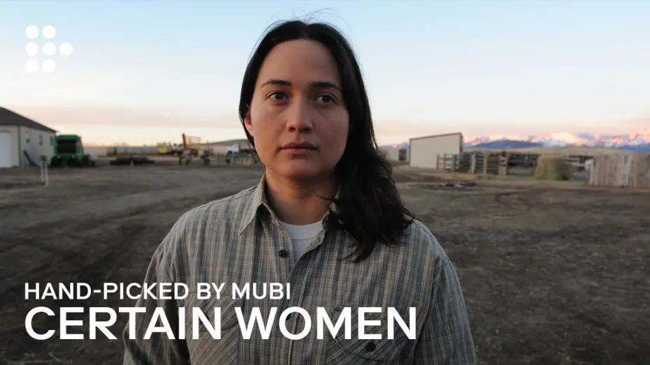 Watch film Certain Women | Hand-picked by MUBI