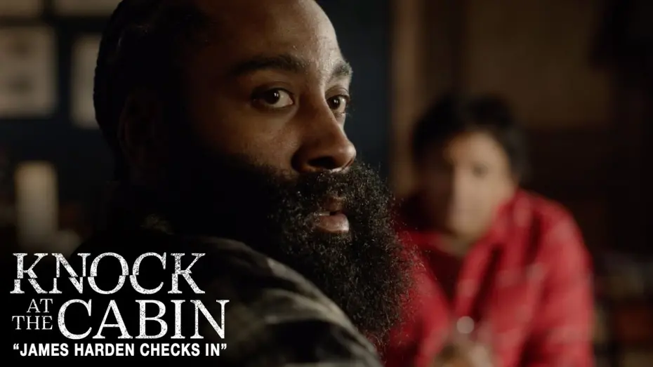 Watch film Knock at the Cabin | Knock at the Cabin | James Harden Checks In