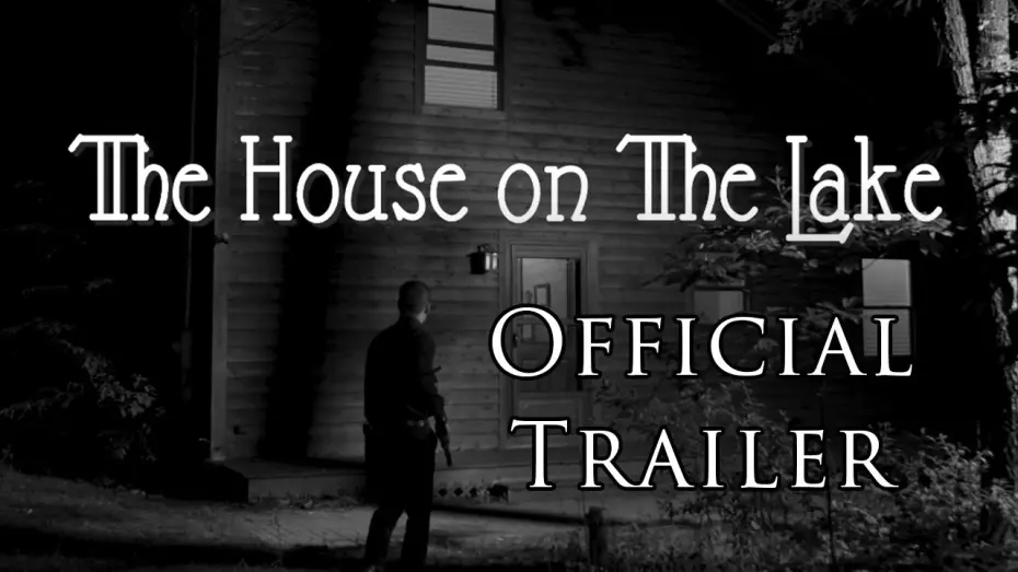 Watch film The House on the Lake | The House On the Lake - Official Trailer