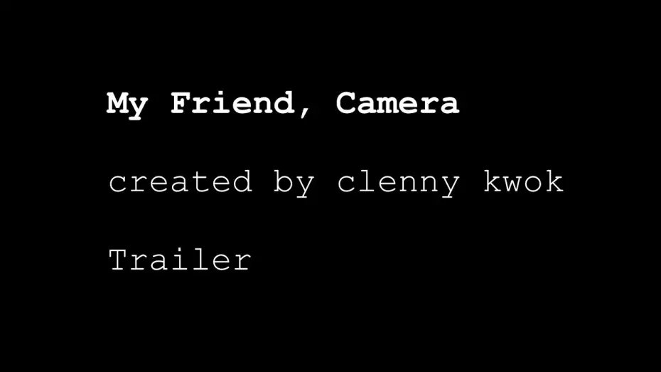 Watch film My Friend, Camera | My Friend Camera trailer