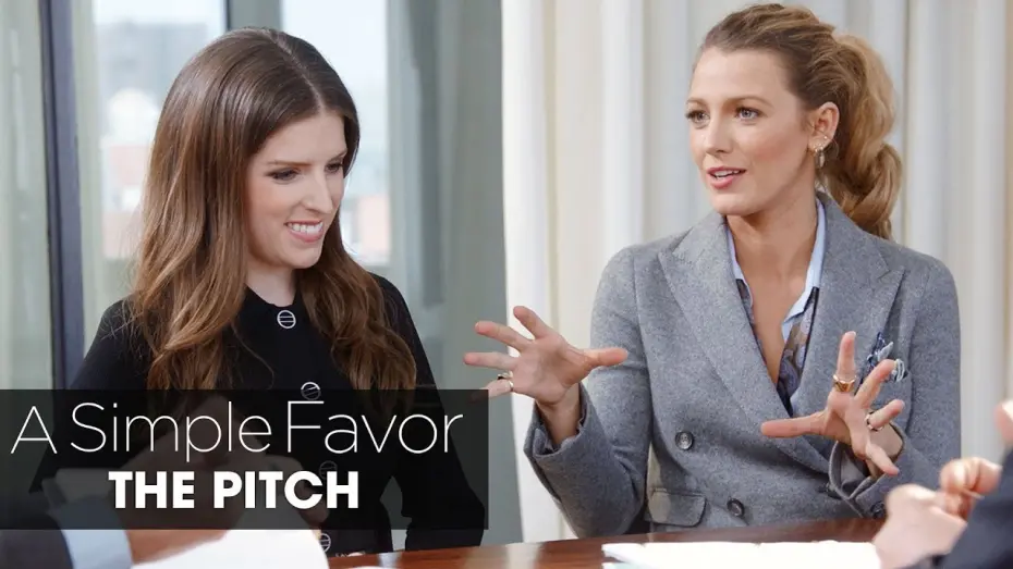 Watch film A Simple Favor | A Simple Favor (2018 Movie) “The Pitch” – Anna Kendrick, Blake Lively, Paul Feig