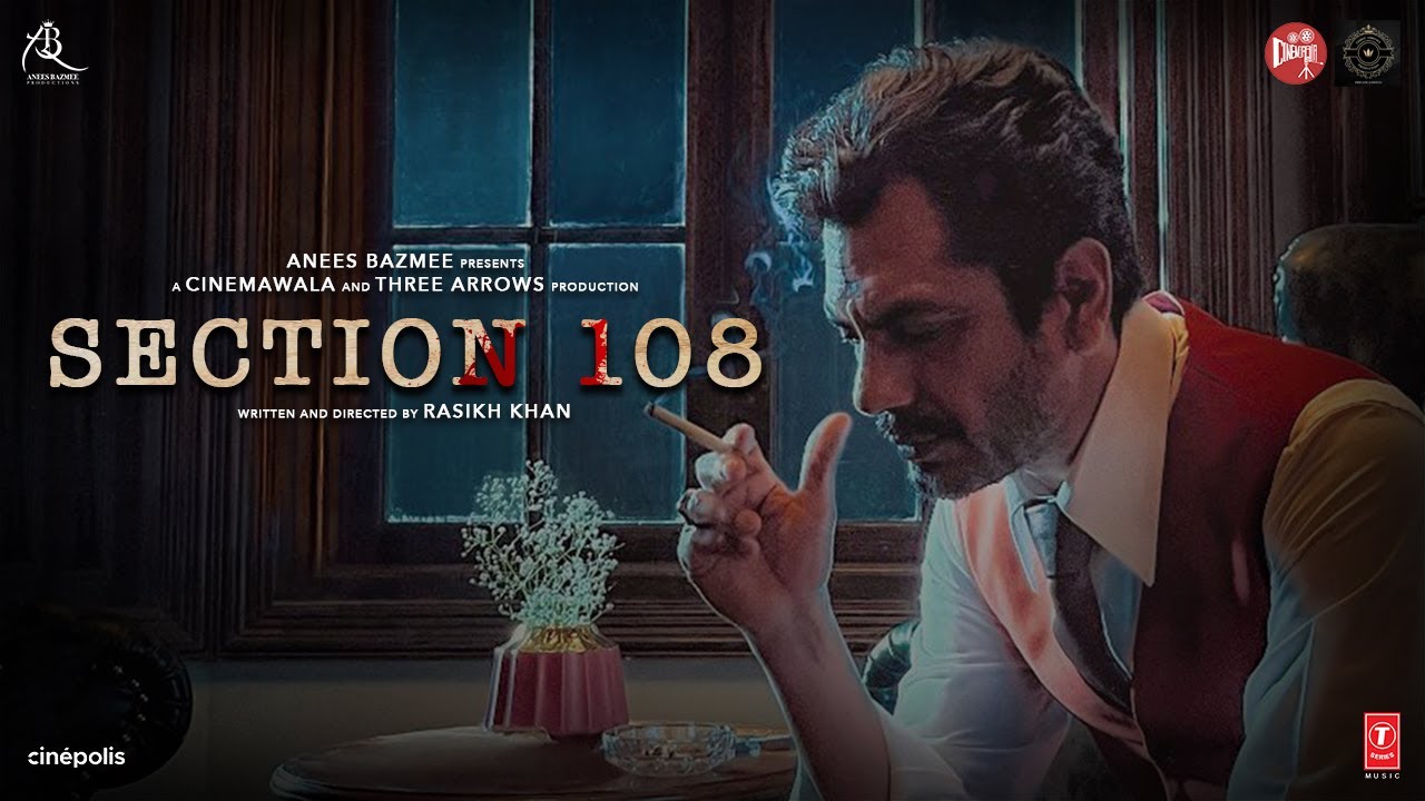 Watch film Section 108 | SECTION 108 (Teaser): Nawazuddin Siddiqui, Regina Cassandra | Anees Bazmee | Bhushan K