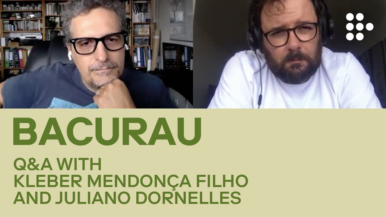 Watch film Bacurau | BACURAU | In Conversation with Kleber Mendonça Filho and Juliano Dornelles | MUBI