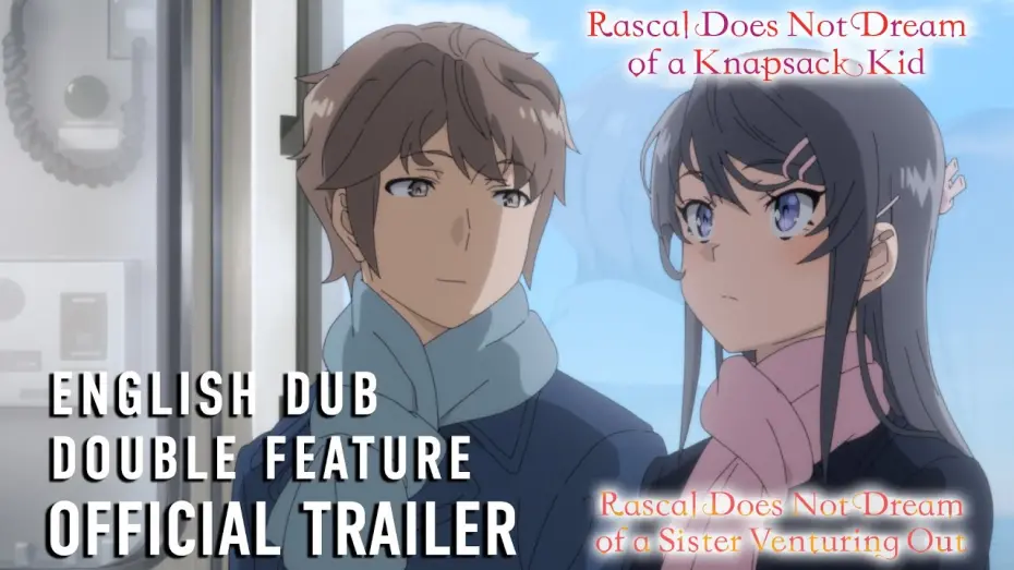 Watch film Rascal Does Not Dream of a Knapsack Kid | Rascal Does Not Dream Double Feature Official Trailer (English Dub)