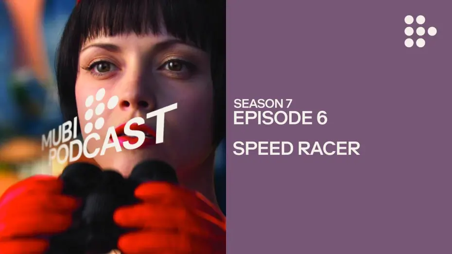 Watch film Speed Racer | SPEED RACER — The Wachowskis go full throttle | MUBI Podcast