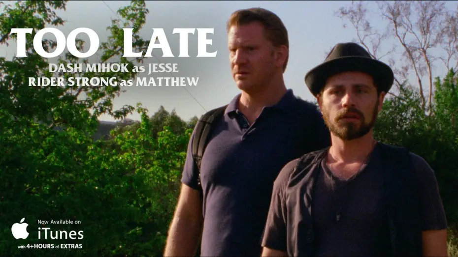 Watch film Too Late | "Matthew and Jesse" Character Featurette