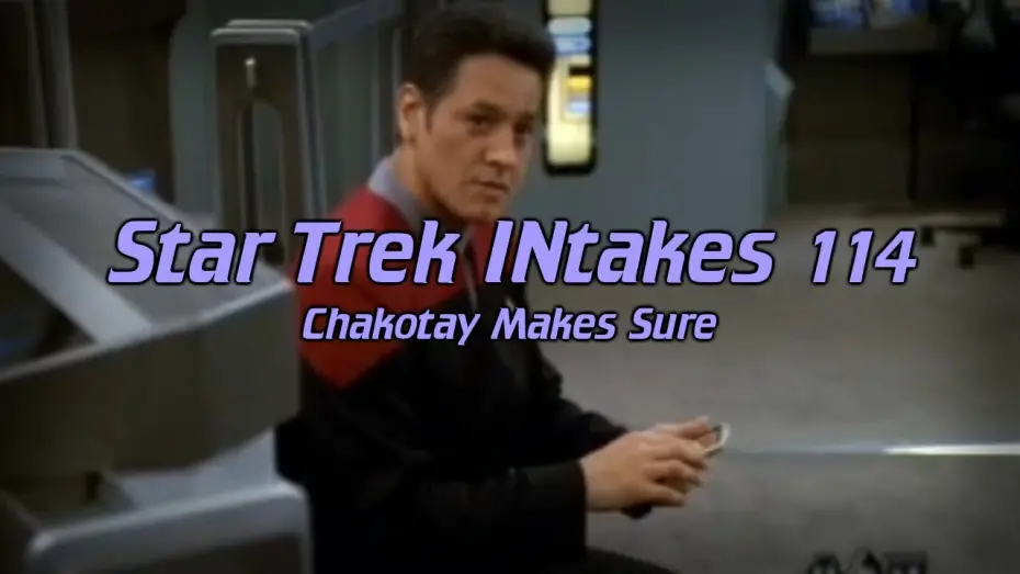 Watch film Karate Girl | Star Trek INtakes: Chakotay Makes Sure